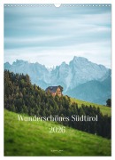 Wunderschönes Südtirol 2026 (Wandkalender 2026 DIN A3 hoch), CALVENDO Monatskalender - Giacomo_Pascal Giacomo_Pascal