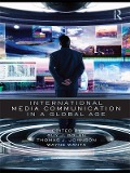 Cover-Bild zum Titel 'International Media Communication in a Global Age' von ''
