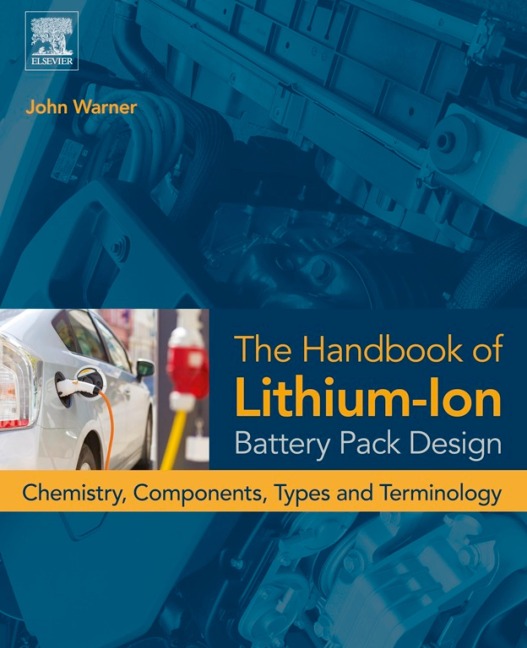 The Handbook of Lithium-Ion Battery Pack Design - John T. Warner