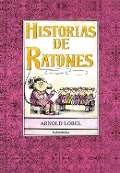 Historias de ratones - Arnold Lobel, Xosé M. González Reboredo