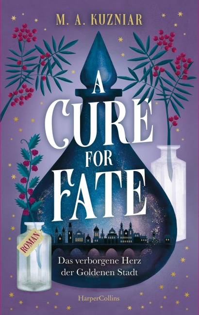 A Cure for Fate: Das verborgene Herz der Goldenen Stadt - M. A. Kuzniar