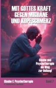 Cover-Bild zum Titel 'Mit Gottes Kraft gegen Migräne und Kopfschmerz:' von 'Hedwig Uecker-Geischläger'
