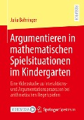 Argumentieren in mathematischen Spielsituationen im Kindergarten - Julia Böhringer