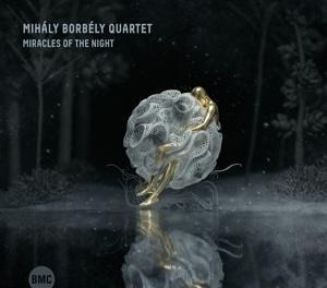 Miracles Of The Night - Mih ly Quartet Borb'ly