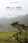 Per la Terra ed altri poemetti - Mina D'Agostino