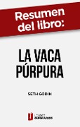 Cover-Bild zum Titel 'Resumen del libro "La vaca púrpura" de Seth Godin' von 'Leader Summaries'