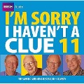 Cover-Bild zum Titel 'I'm Sorry I Haven't a Clue: Volume 11' von 'Bbc'