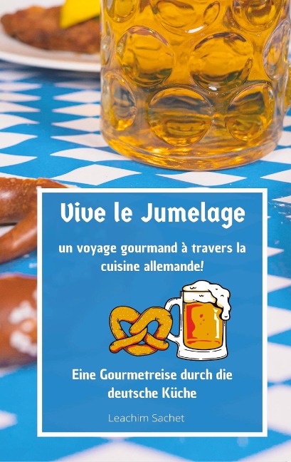 Vive le jumelage - un voyage gourmand à travers la cuisine allemande - Leachim Sachet