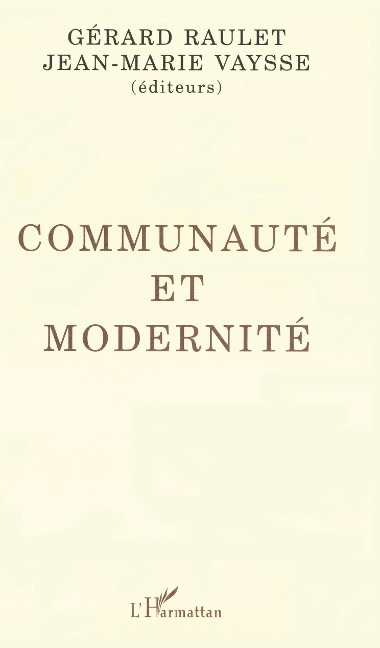 Communauté et modernité - Gérard Raulet