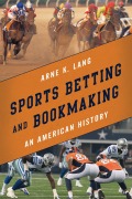 Cover-Bild zum Titel 'Sports Betting and Bookmaking' von 'Arne K. Lang'