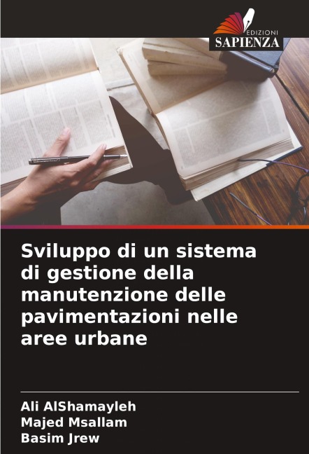 Sviluppo di un sistema di gestione della manutenzione delle pavimentazioni nelle aree urbane - Ali Alshamayleh, Majed Msallam, Basim Jrew