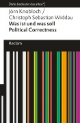 Cover-Bild zum Titel 'Was ist und was soll Political Correctness?' von 'Christoph Sebastian Widdau, Jörn Knobloch'
