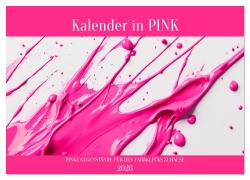 Cover-Bild zum Titel 'Kalender in PINK (Wandkalender 2026 DIN A2 quer), CALVENDO Monatskalender' von 'Mb Fotografie'