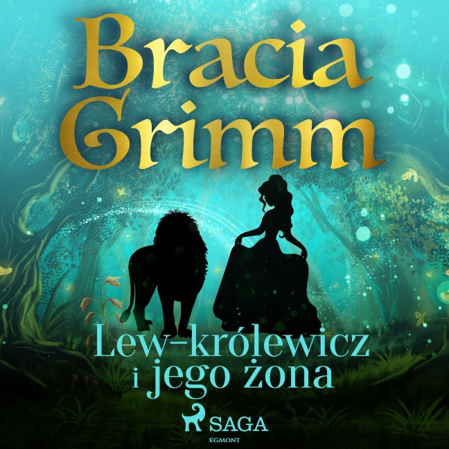 Lew-królewicz i jego ¿ona - Bracia Grimm