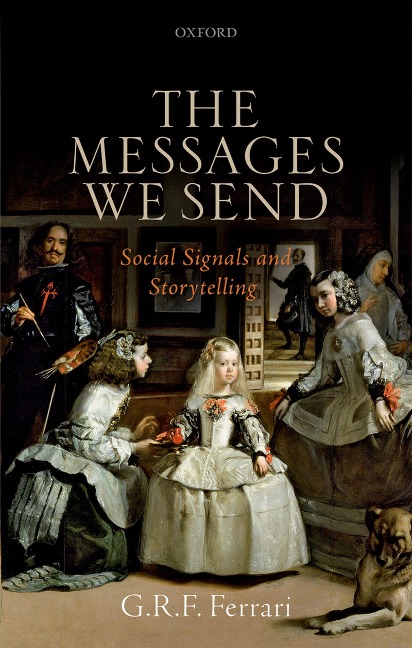 The Messages We Send - G. R. F. Ferrari