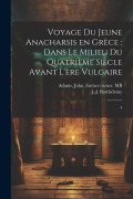 Cover-Bild zum Titel 'Voyage du jeune Anacharsis en Grèce: dans le milieu du quatrième siècle avant l'ère vulgaire: 4' von 'J-J Barthélemy, John Adams'