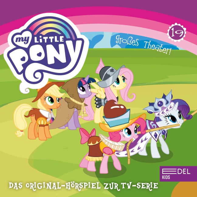 Folge 19: Großes Theater / Die Geschichte von Ponyville (Das Original-Hörspiel zur TV-Serie) - Angela Strunck