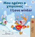 I Love Winter (Greek English Bilingual Book for Kids) - Shelley Admont, Kidkiddos Books