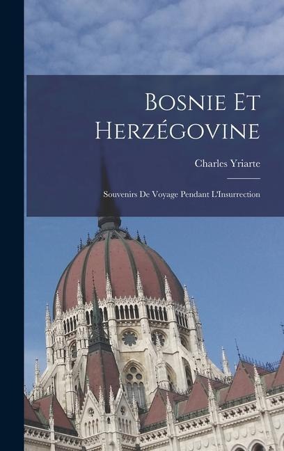 Bosnie et Herzégovine - Charles Yriarte
