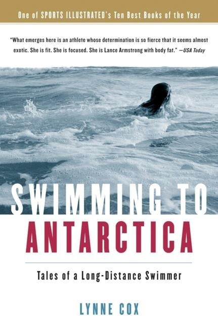 Swimming to Antarctica - Lynne Cox