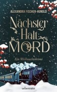 Cover-Bild zum Titel 'Nächster Halt: Mord. Ein Weihnachtskrimi. Cosy Crime trifft auf Krimi-Klassiker: Giftmord im weihnachtlichen Luxuszug mit Flair der Zwanziger Jahre. Raffinierter All-Age-Krimi voller Weihnachtsstimmung' von 'Alexandra Fischer-Hunold'