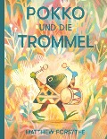 Cover-Bild zum Titel 'Pokko und die Trommel' von 'Matthew Forsythe'