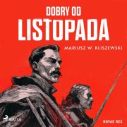 Cover-Bild zum Titel 'Dobry od listopada' von 'Mariusz W. Kliszewski'