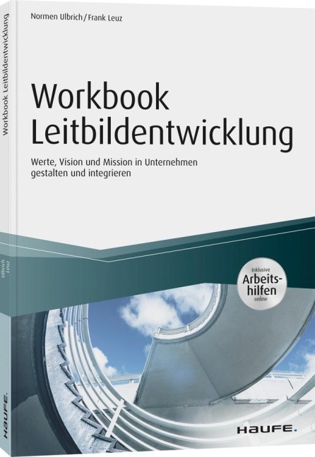 Workbook Leitbildentwicklung - inkl. Arbeitshilfen online - Normen Ulbrich, Frank Leuz