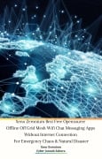 Cover-Bild zum Titel 'Xeno Zeronium Best Free Opensource Offline Off Grid Mesh Wifi Chat Messaging Apps Without Internet Connection For Emergency Chaos & NaturalDisaster' von 'Xeno Zeronium, Cyber Jannah Sakura'