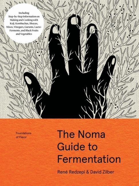 Foundations of Flavor: The Noma Guide to Fermentation - René Redzepi, David Zilber