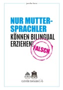 Cover-Bild zum Titel 'Nur Muttersprachler können Bilingual erziehen - Falsch' von 'Jennifer Korcz'