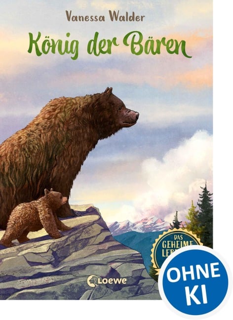 Das geheime Leben der Tiere (Wald) - König der Bären - Vanessa Walder