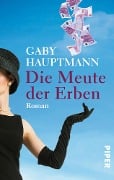 Cover-Bild zum Titel 'Die Meute der Erben' von 'Gaby Hauptmann'
