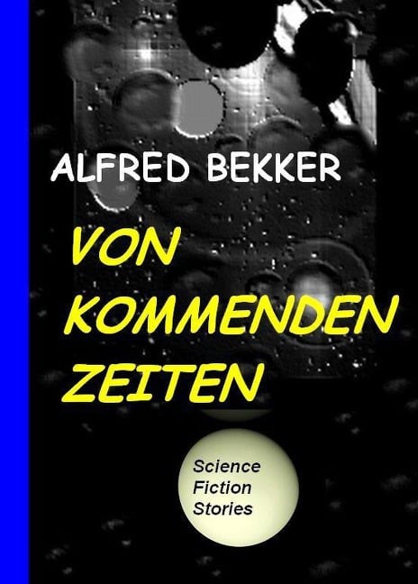 Von kommenden Zeiten - Alfred Bekker