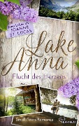 Lake Anna - Flucht des Herzens - Joanne St. Lucas, Jana Lukas