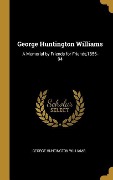 Cover-Bild zum Titel 'George Huntington Williams' von 'George Huntington Williams'