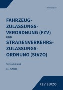 Cover-Bild zum Titel 'Fahrzeug-Zulassungsverordnung (FZV) und Straßenverkehrs-Zulassungs-Ordnung' von ''