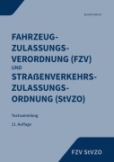 Cover-Bild zum Titel 'Fahrzeug-Zulassungsverordnung (FZV) und Straßenverkehrs-Zulassungs-Ordnung' von ''