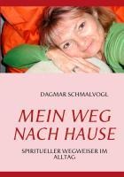 Mein Weg nach Hause - Dagmar Schmalvogl