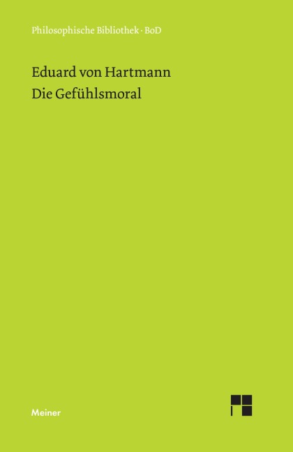 Die Gefühlsmoral - Eduard Von Hartmann