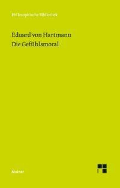 Die Gefühlsmoral - Eduard Von Hartmann