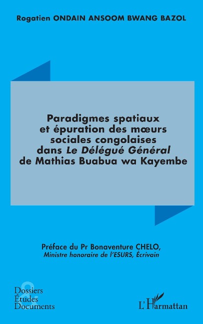 Paradigmes spatiaux et épuration des moeurs sociales congolaises dans - Ondain Ansoom Bwang Bazol