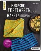 Cover-Bild zum Titel 'Magische Topflappen häkeln (kreativ.kompakt.)' von 'Esther Konrad'