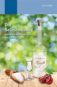 Cover-Bild zum Titel 'Die Selbstheilung' von 'Josef Schmid'