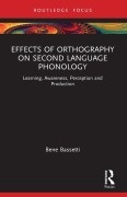 Cover-Bild zum Titel 'Effects of Orthography on Second Language Phonology' von 'Bene Bassetti'