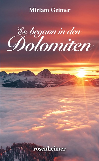 Es begann in den Dolomiten - Miriam Geimer