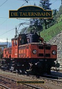 Cover-Bild zum Titel 'Die Tauernbahn' von 'Mario Wiesner, Christoph Ing. Posch'