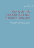 Cover-Bild zum Titel 'Kleine dunkle Lektüre über das menschliche Bewusstsein' von 'Heiner Dörffel'