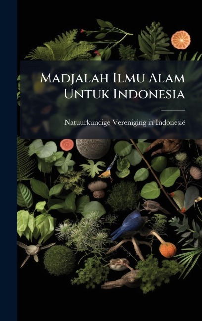 Madjalah Ilmu Alam Untuk Indonesia - 