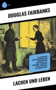 Cover-Bild zum Titel 'Lachen und Leben' von 'Douglas Fairbanks'